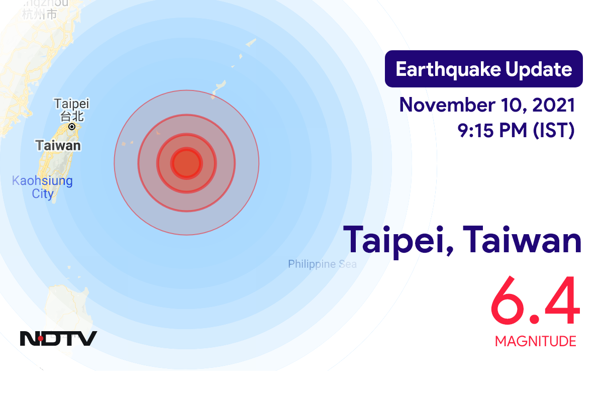 Taipei, Taiwan के निकट 6.4 तीव्रता वाले भूकंप के झटके