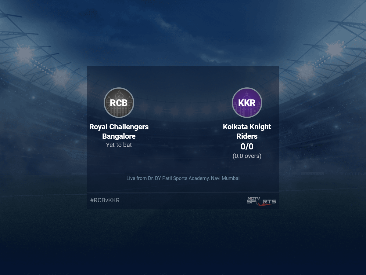 Royal Challengers Bangalore vs Kolkata Knight Riders Skor Langsung Bola demi Bola, IPL 2022 Skor Langsung Kriket Pertandingan Hari Ini di NDTV Sports