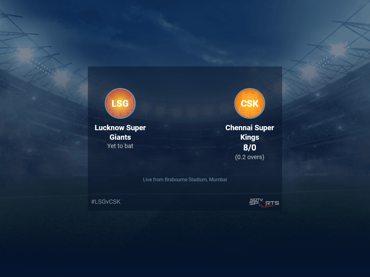 Lucknow Super Giants vs Chennai Super Kings: IPL 2022 Live Cricket Score, Live Score Pertandingan Hari Ini di NDTV Sports