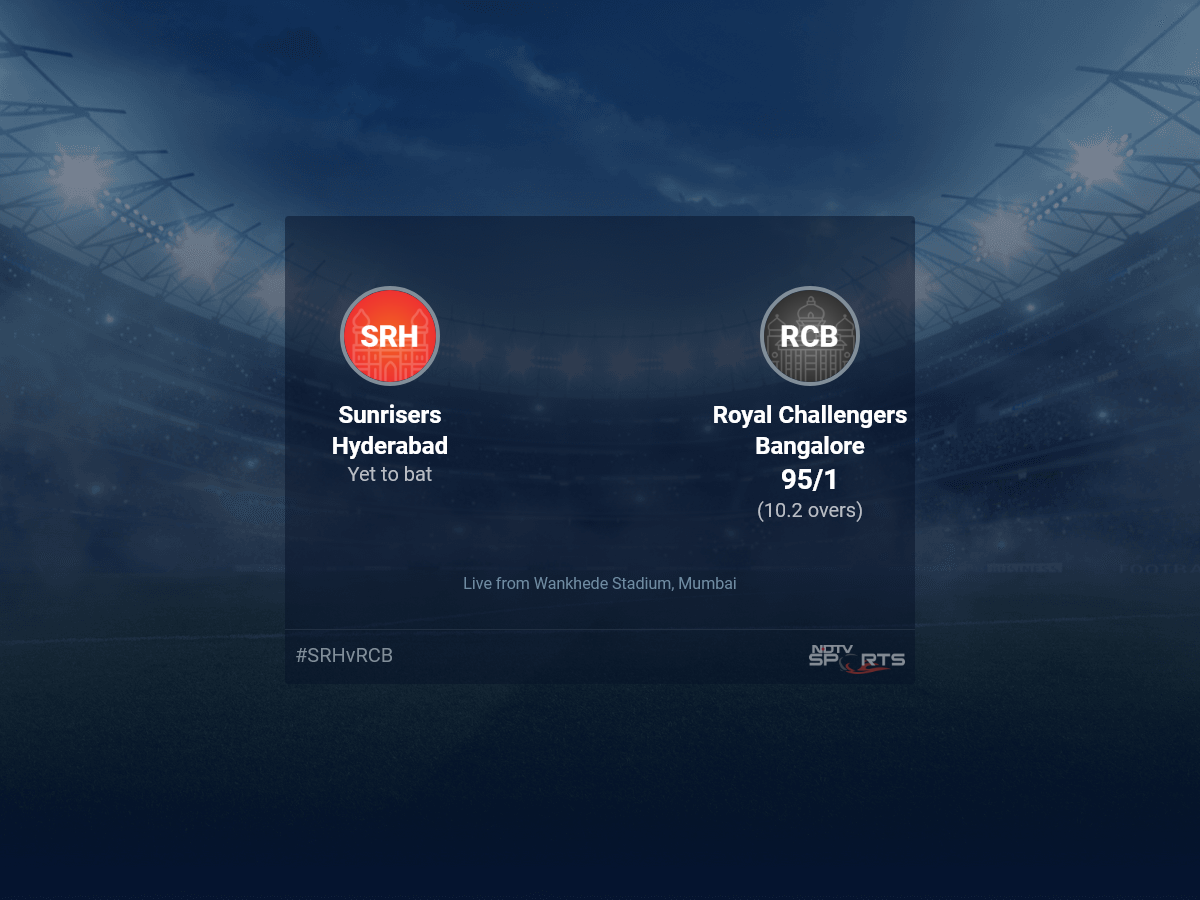 Sunrisers Hyderabad vs Royal Challengers Bangalore: IPL 2022 Live Cricket Score, Live Score Of Today's Match on NDTV Sports