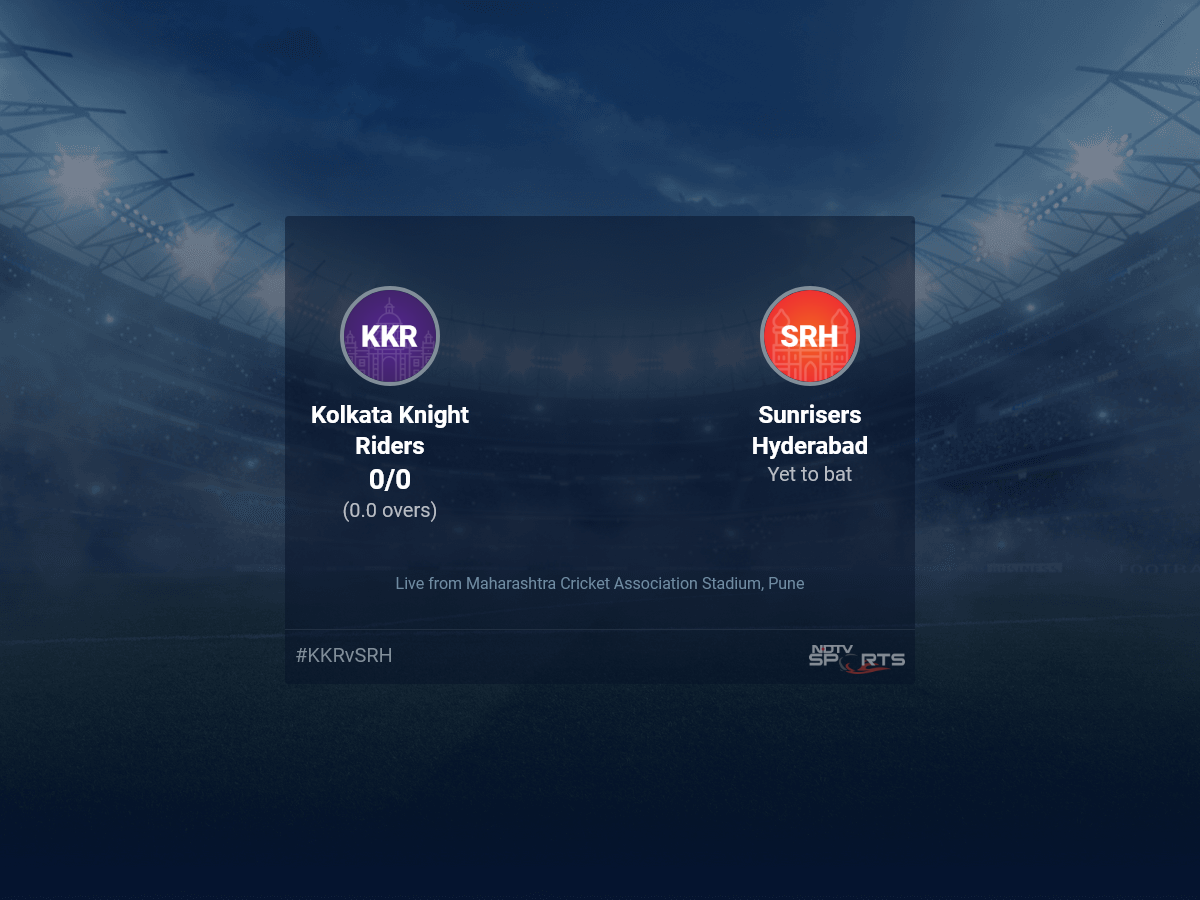 Kolkata Knight Riders vs Sunrisers Hyderabad: IPL 2022 Live Cricket Score, Live Score Of Today's Match on NDTV Sports
