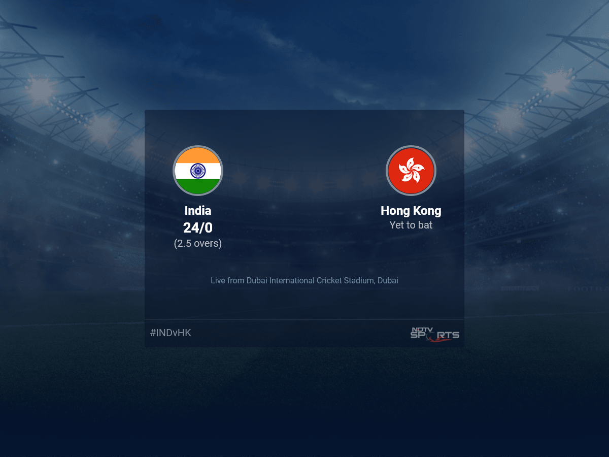 India vs Hong Kong Live Score Ball by Ball, Asia Cup, 2022 Live Cricket Score Of Today's Match on NDTV Sports