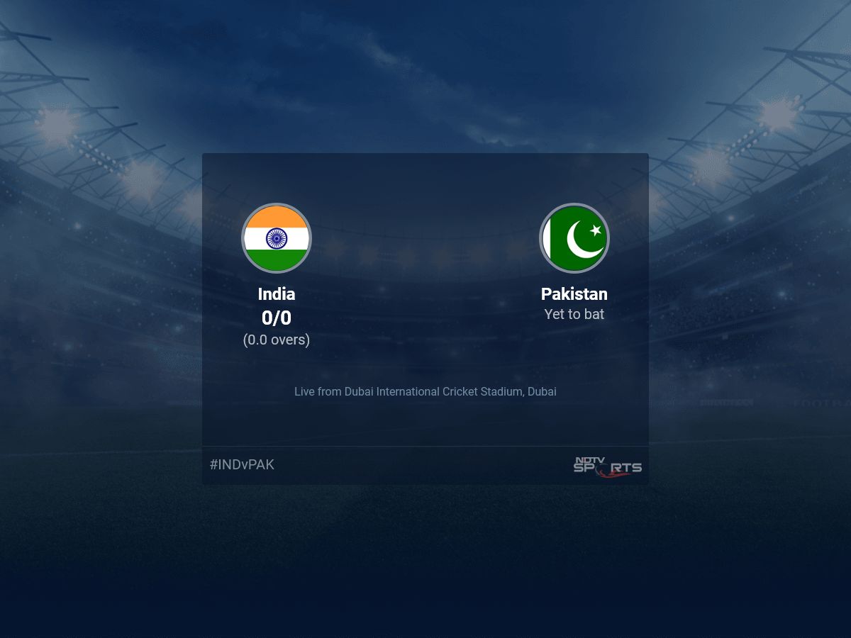 India vs Pakistan: Asia Cup, 2022 Live Cricket Score, Live Score Of Today's Match on NDTV Sports