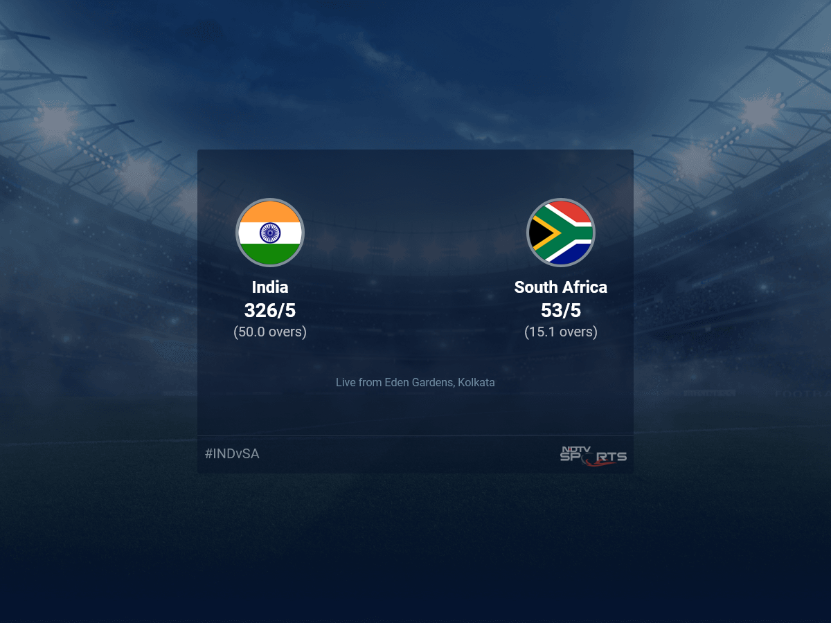 India Vs South Africa Live Score Over Match 37 ODI 11 15 Updates india-vs-south-africa-live-score-over-match-37-odi-11-15-updates