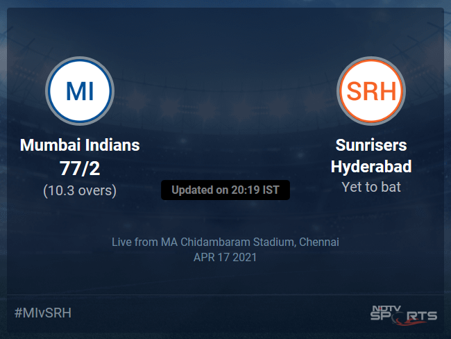 Mumbai Indians vs Sunrisers Hyderabad: IPL 2021 Live Cricket Score, Live Score Of Todays Match on NDTV Sports