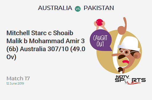 AUS vs PAK: Match 17: WICKET! Mitchell Starc c Shoaib Malik b Mohammad Amir 3 (6b, 0x4, 0x6). ऑस्ट्रेलिया 307/10 (49.0 Ov). CRR: 6.26