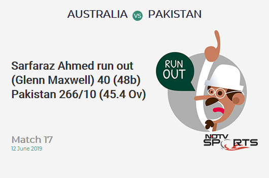 AUS vs PAK: Match 17: WICKET! Sarfaraz Ahmed run out (Glenn Maxwell) 40 (48b, 1x4, 0x6). Pakistan 266/10 (45.4 Ov). Target: 308; RRR: 9.69