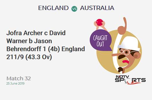 ENG vs AUS: Match 32: WICKET! Jofra Archer c David Warner b Jason Behrendorff 1 (4b, 0x4, 0x6). इंग्लैंड 211/9 (43.3 Ov). Target: 286; RRR: 11.54