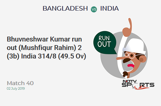 BAN vs IND: Match 40: WICKET! Bhuvneshwar Kumar run out (Mushfiqur Rahim) 2 (3b, 0x4, 0x6). भारत 314/8 (49.5 Ov). CRR: 6.30