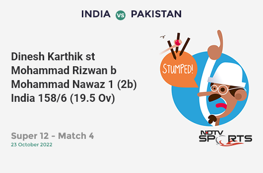 IND vs PAK: Super 12 - Match 4: WICKET! Dinesh Karthik st Mohammad Rizwan b Mohammad Nawaz 1 (2b, 0x4, 0x6). IND 158/6 (19.5 Ov). Target: 160; RRR: 12