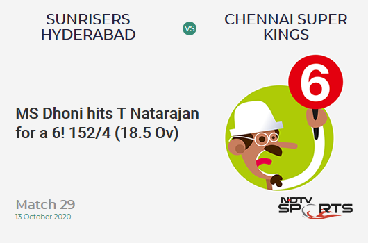 SRH vs CSK: Match 29: It's a SIX! MS Dhoni hits T Natarajan. Chennai Super Kings 152/4 (18.5 Ov). CRR: 8.07